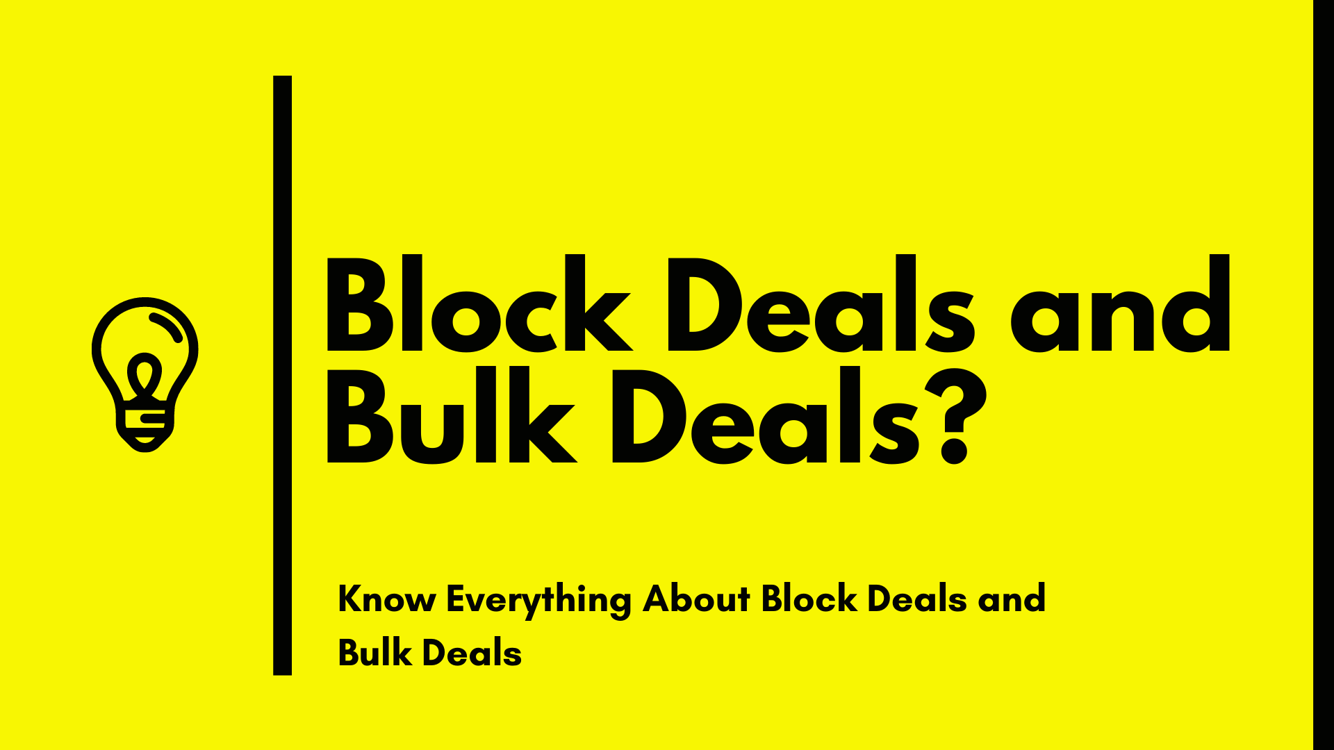Difference Between Block Deals and Bulk Deals